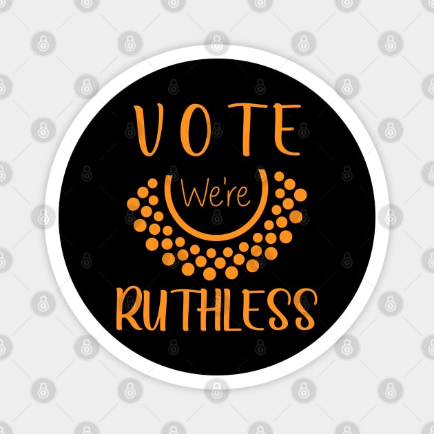 Vote We're Ruthless Magnet by SILVER01